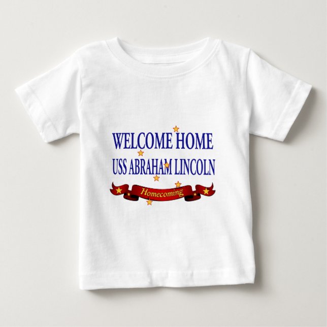 Welcome Home USS Abraham Lincoln Baby T-Shirt (Front)