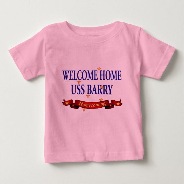 Welcome Home USS Barry Baby T-Shirt (Front)