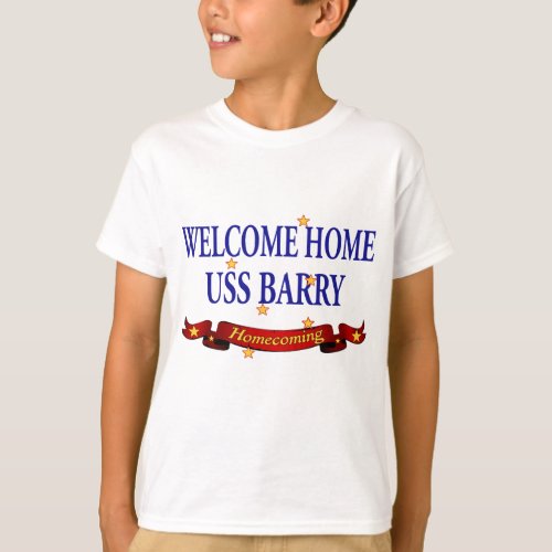 Welcome Home USS Barry T_Shirt