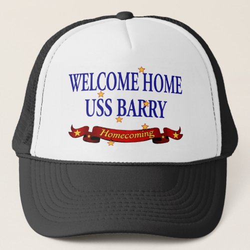 Welcome Home USS Barry Trucker Hat