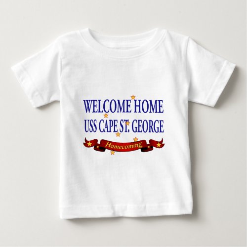 Welcome Home USS Cape St George Baby T_Shirt