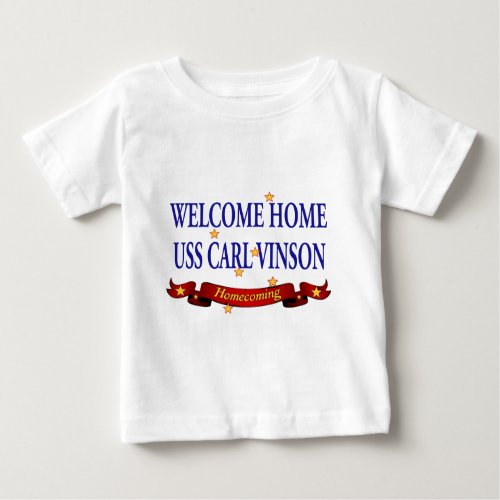 Welcome Home USS Carl Vinson Baby T_Shirt