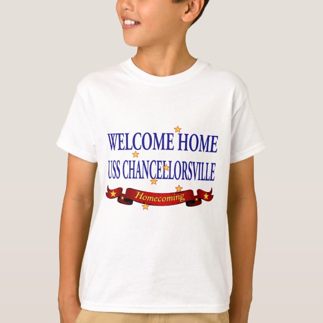 Welcome Home USS Chancellorsville T-Shirt (Front)