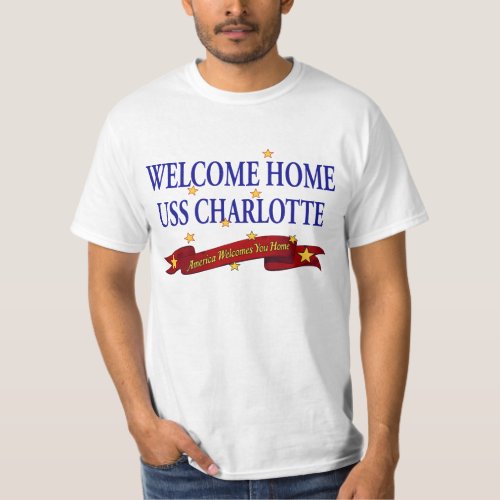 Welcome Home USS Charlotte T_Shirt