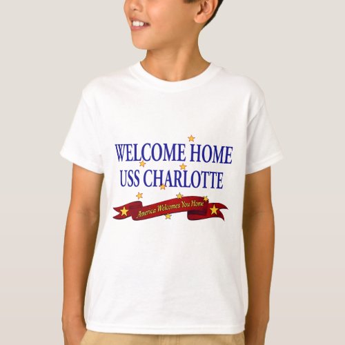 Welcome Home USS Charlotte T_Shirt