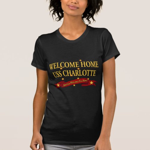 Welcome Home USS Charlotte T_Shirt