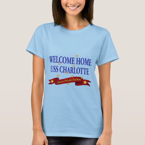 Welcome Home USS Charlotte T_Shirt