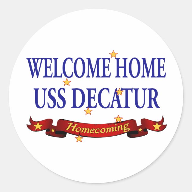 Welcome Home USS Decatur Classic Round Sticker (Front)