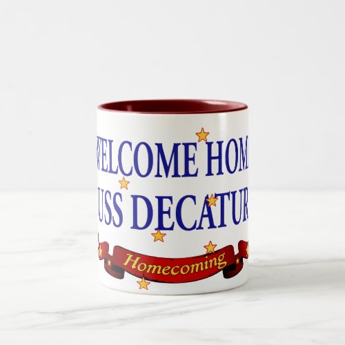 Welcome Home USS Decatur Two_Tone Coffee Mug