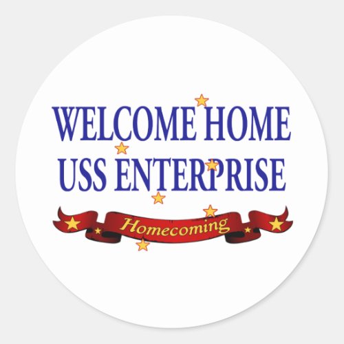 Welcome Home USS Enterprise Classic Round Sticker