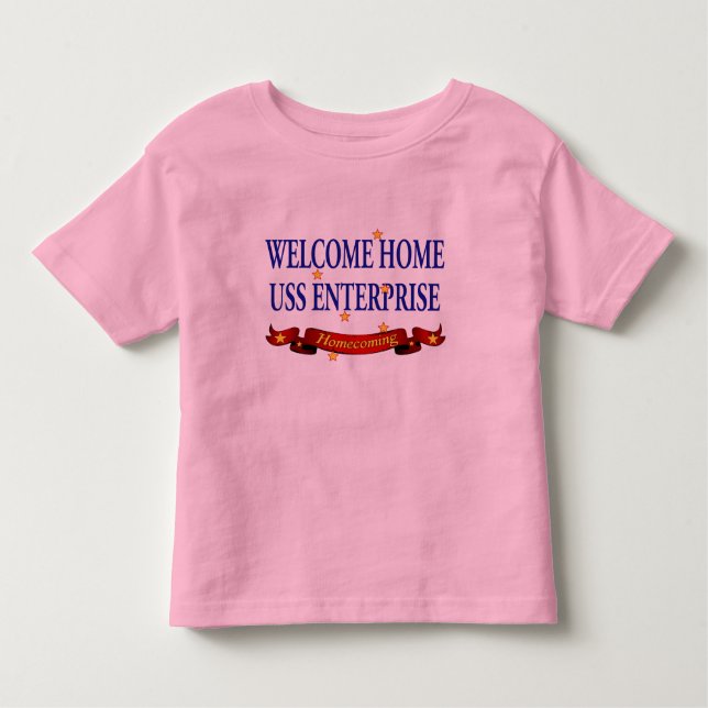Welcome Home USS Enterprise Toddler T-shirt (Front)