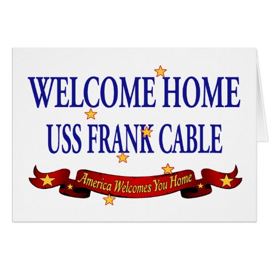 Welcome Home USS Frank Cable Cards (Front Horizontal)