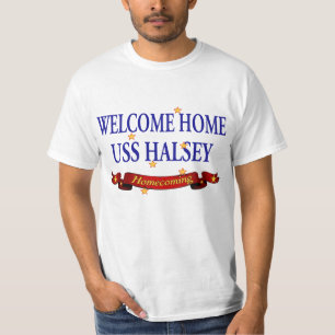 Welcome Home USS Halsey T-Shirt