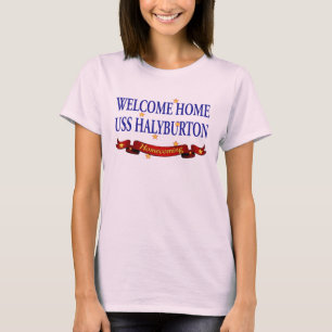 Welcome Home USS Halyburton T-Shirt