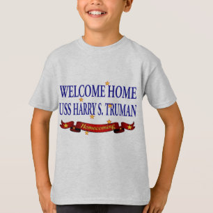 Welcome Home USS Harry S. Truman T-Shirt