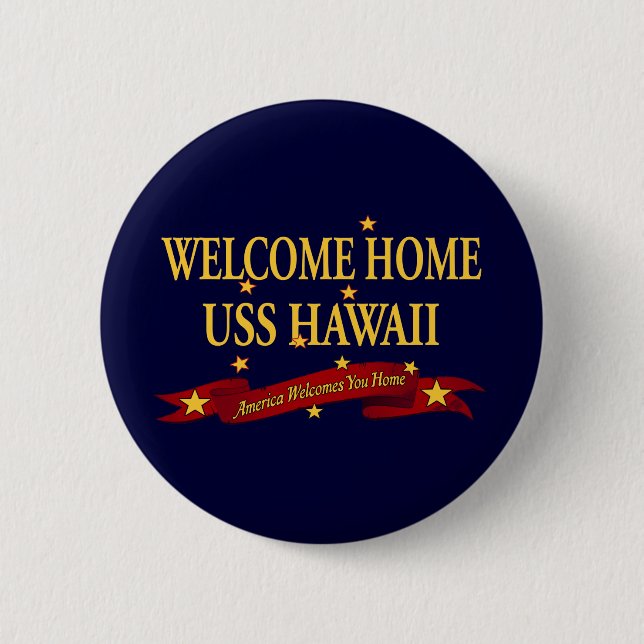Welcome Home USS Hawaii Button (Front)