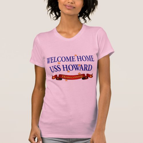 Welcome Home USS Howard T_Shirt