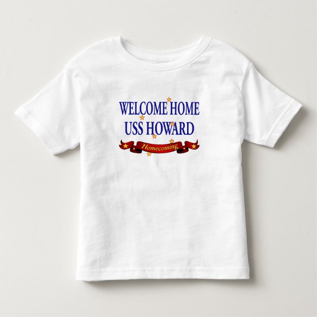 Welcome Home USS Howard Toddler T-shirt (Front)