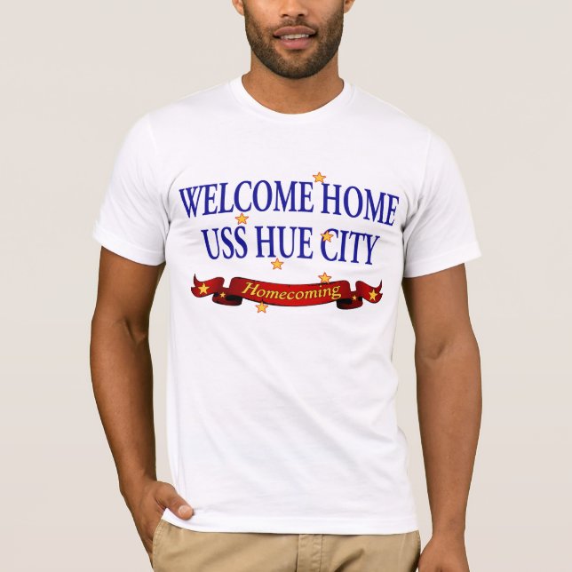 Welcome Home USS Hue City T-Shirt (Front)