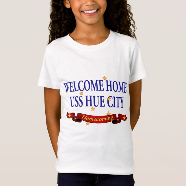 Welcome Home USS Hue City T-Shirt (Front)