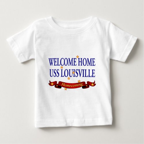 Welcome Home USS Louisville Baby T_Shirt