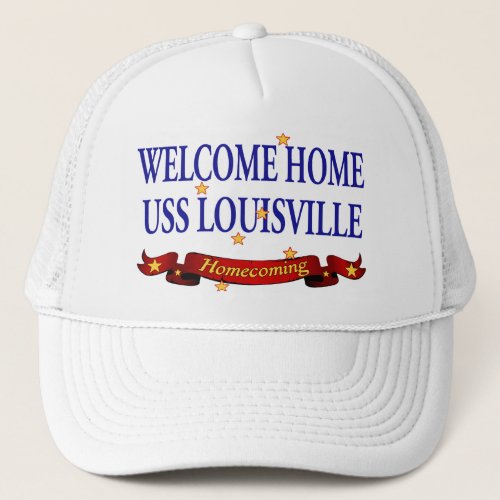 Welcome Home USS Louisville Trucker Hat