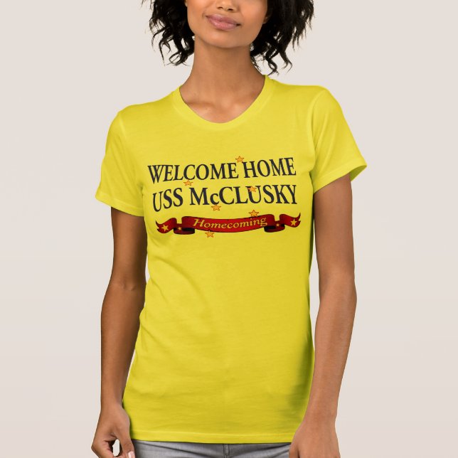 Welcome Home USS McClusky T-Shirt (Front)
