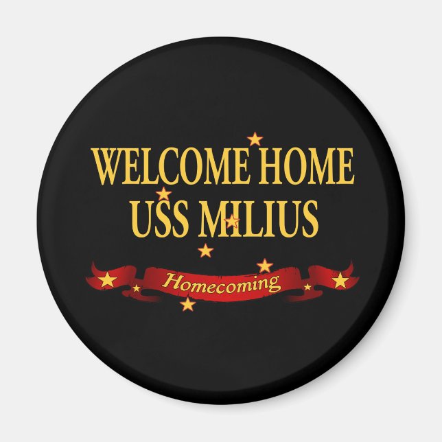 Welcome Home USS Milius Magnet (Front)