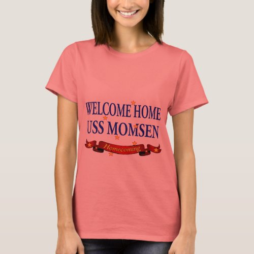 Welcome Home USS Momsen T_Shirt