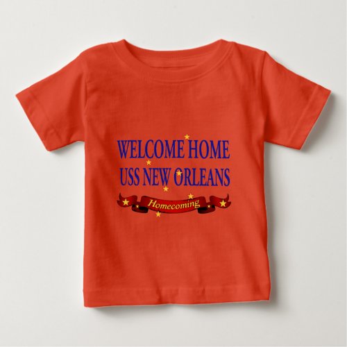 Welcome Home USS New Orleans Baby T_Shirt