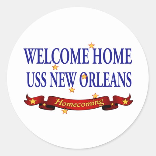 Welcome Home USS New Orleans Classic Round Sticker
