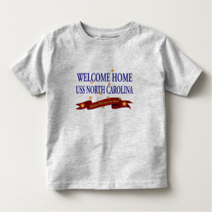 Welcome Home USS North Carolina Toddler T-shirt