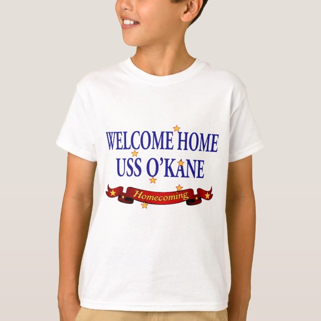 Welcome Home USS O'Kane T-Shirt (Front)