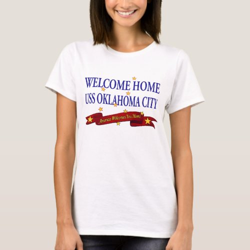 Welcome Home USS Oklahoma City T_Shirt