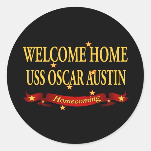 Welcome Home USS Oscar Austin Classic Round Sticker