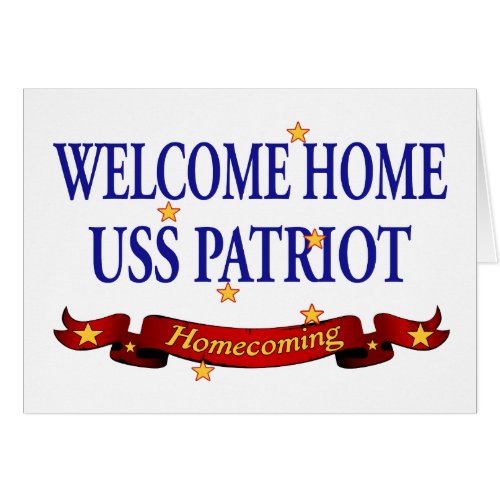 Welcome Home USS Patriot