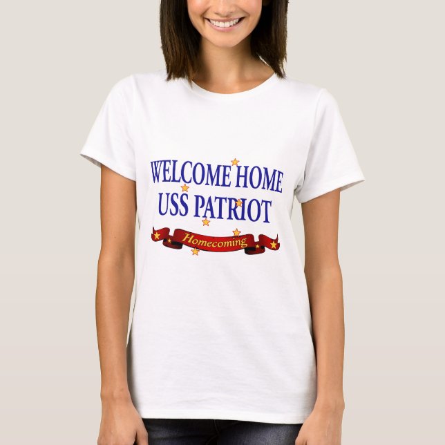 Welcome Home USS Patriot T-Shirt (Front)