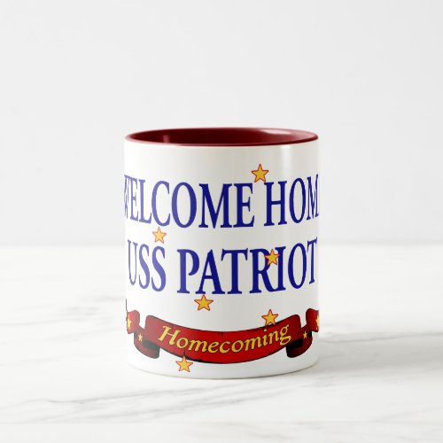 Welcome Home USS Patriot Two_Tone Coffee Mug