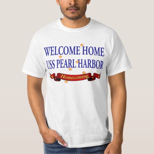 Welcome Home USS Pearl Harbor T_Shirt
