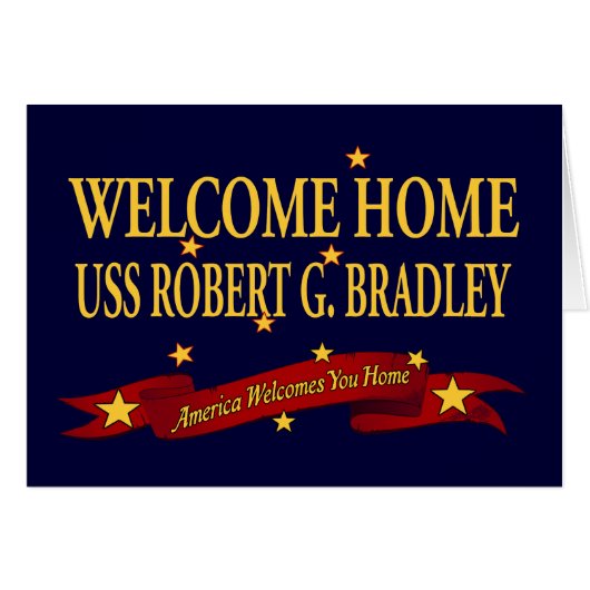 Welcome Home USS Robert G. Bradley Cards (Front Horizontal)