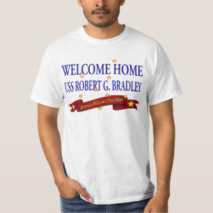 Welcome Home USS Robert G. Bradley T-Shirt