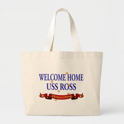 Welcome Home USS Ross Large Tote Bag