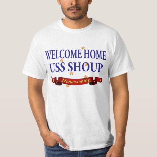 Welcome Home USS Shoup T_Shirt