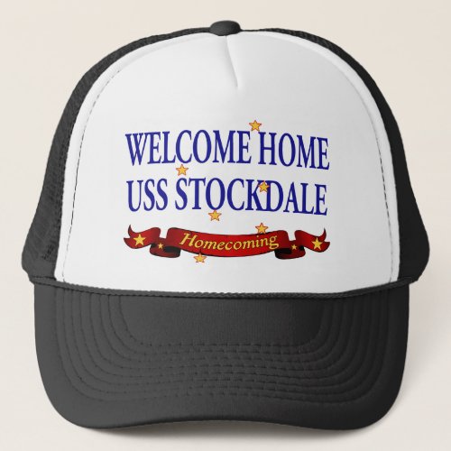 Welcome Home USS Stockdale Trucker Hat