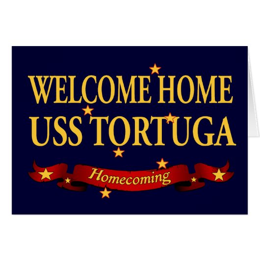 Welcome Home USS Tortuga Cards (Front Horizontal)