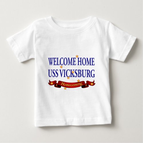Welcome Home USS Vicksburg Baby T_Shirt