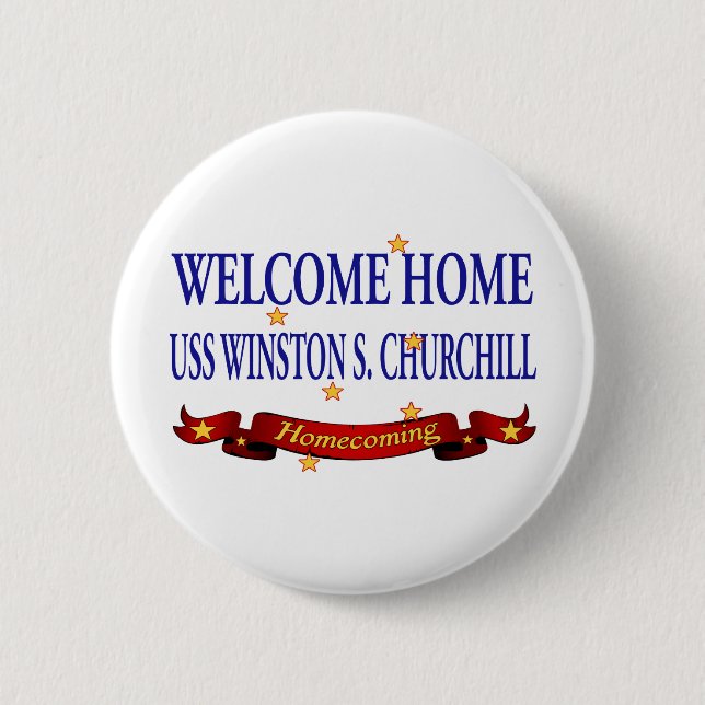 Welcome Home USS Winston S. Churchill Pinback Button (Front)