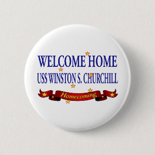 Welcome Home USS Winston S. Churchill Pinback Button