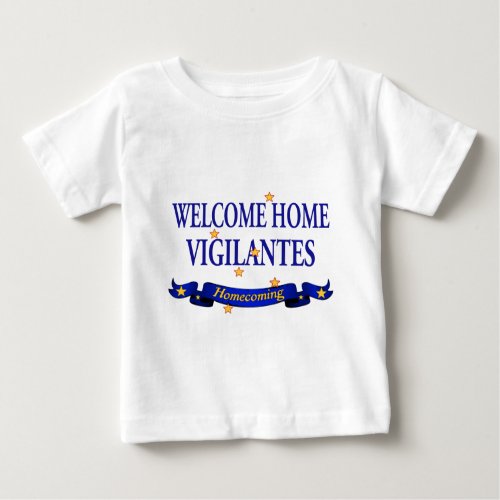 Welcome Home Vigilantes Baby T_Shirt