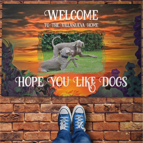 Welcome Hope you Love Dogs Sunset 2584 Doormat